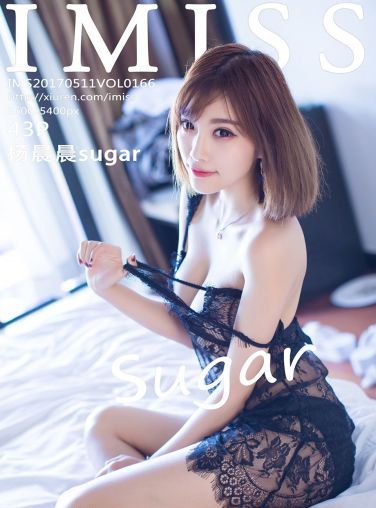 [IMISS爱蜜社]Vol.166 杨晨晨sugar[44P]